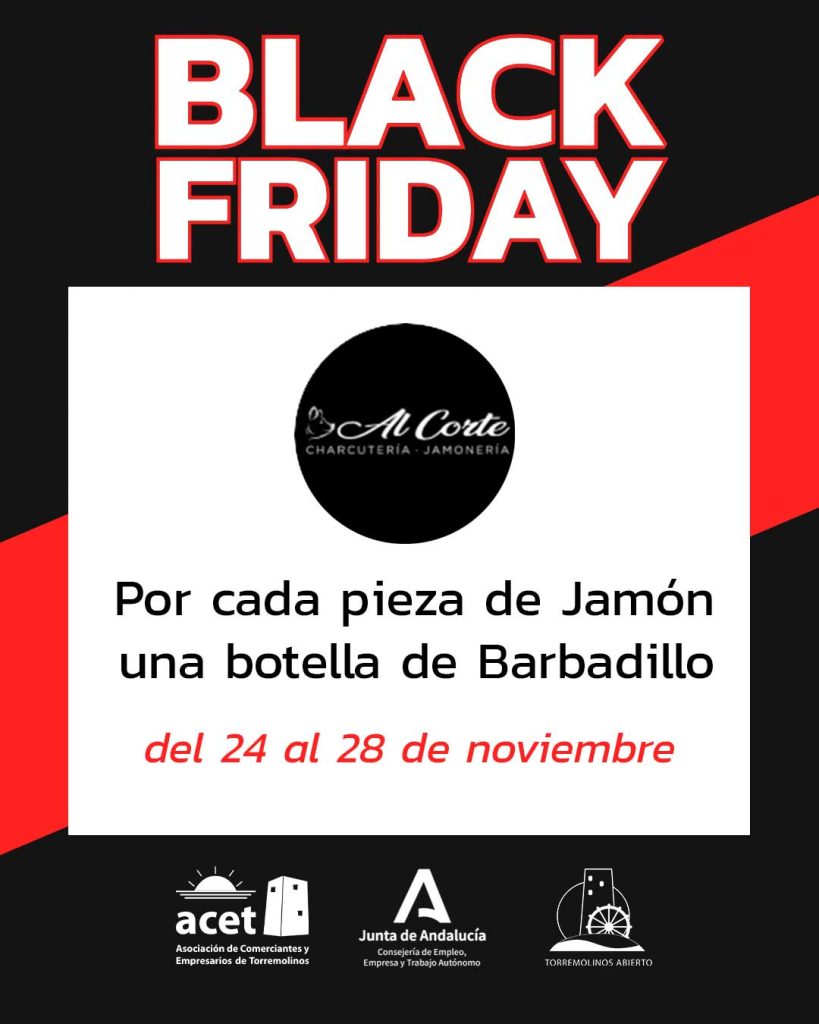 Black Friday Jamonería Al Corte Torremolinos – Por cada pieza de jamón, una botella de Barbadillo de regalo. Campaña ACET y CCA Torremolinos Abierto, del 24 al 28 de Noviembre.