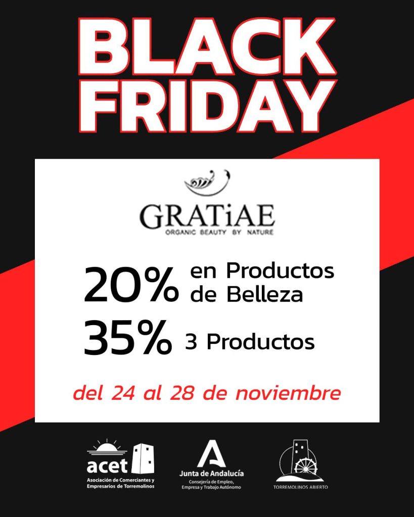 Black Friday Gratiae by Zakia Torremolinos – 20% de descuento en productos de belleza y 35% al comprar 3 productos. Campaña ACET y CCA Torremolinos Abierto del 24 al 28 de noviembre.