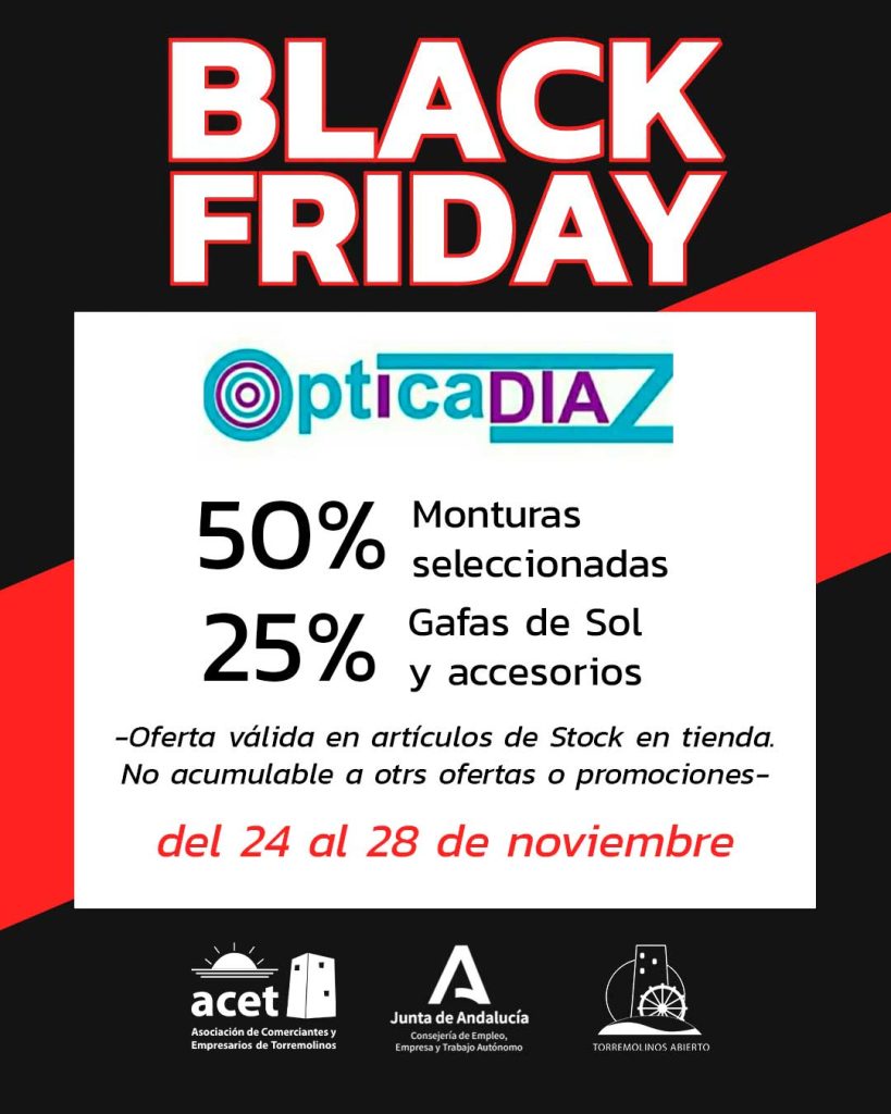 Black Friday Óptica Díaz Torremolinos – 50% de descuento en monturas seleccionadas y 25% en gafas de sol y accesorios. Campaña ACET y CCA Torremolinos Abierto.
